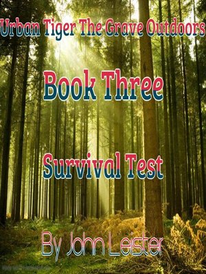 cover image of Urban Tiger the Grave Outdoors Book Three Survival Test